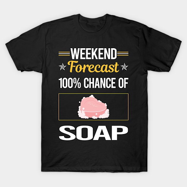 Funny Weekend Soap T-Shirt by symptomovertake